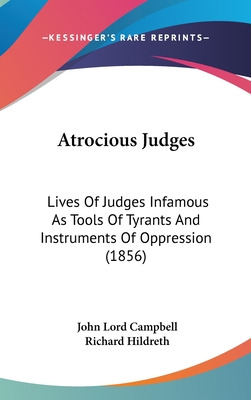 Libro Atrocious Judges: Lives Of Judges Infamous As Tools...