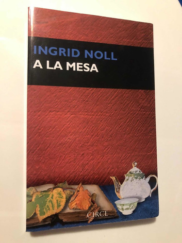 Libro A La Mesa - Ingrid Noll - Como Nuevo - Oferta