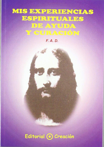 Libro: Mis Experiencias Espirituales De Ayuda Y Curación