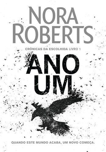 Ano um (Crônicas da Escolhida – Livro 1), de Roberts, Nora. Editora Arqueiro Ltda., capa mole em português, 2019