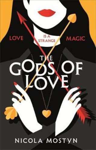 The Gods Of Love: Happily Ever After Is Ancient History . . 