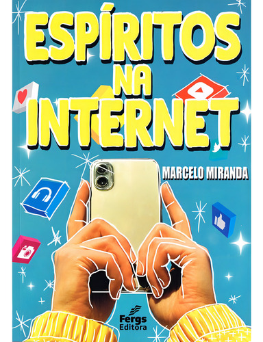 Espíritos Na Internet: Não Aplica, De : Marcelo Miranda. Não Aplica, Vol. Não Aplica. Editorial Fergs, Tapa Mole, Edición Não Aplica En Português, 2023