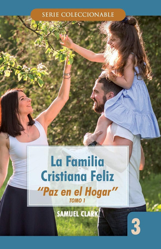 Libro: La Familia Cristiana Feliz: Paz En El Hogar (spanis