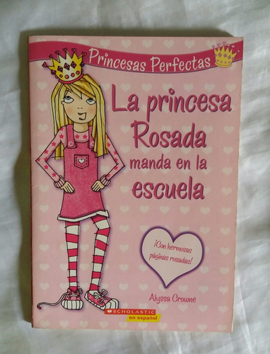 La Princesa Rosada Manda En La Escuela Alyssa Crowne