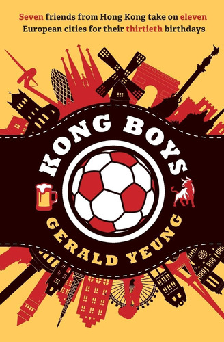 Libro: Kong Boys: Seven Friends From Hong Kong Take On Eleve