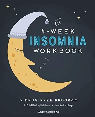 Book : The 4-week Insomnia Workbook A Drug-free Program To.