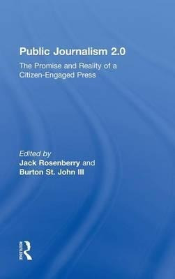 Public Journalism 2.0 - Jack Rosenberry