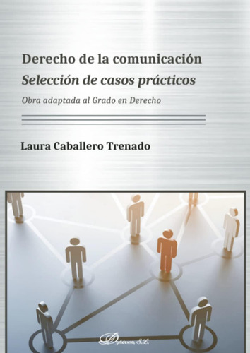 Libro: Derecho De La Comunicación. Selección De Casos Prácti