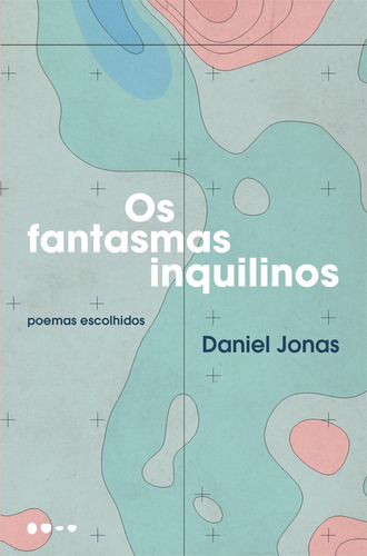 Os Fantasmas inquilinos, de Jonas, Daniel. Editora Todavia, capa mole em português, 2019