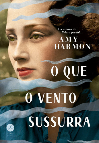 O que o vento sussurra, de Amy Harmon. Editora Verus, capa mole, edição 1 em português, 2022