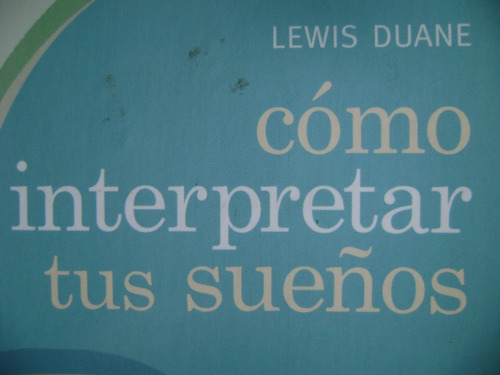 Como Interpretar Tus Sueños- Lewis Duane