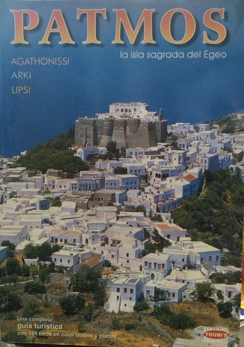 Patmos: La Isla Sagrada Del Egeo