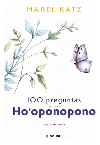Libro 100 Preguntas Sobre El Ho ' Oponopono - Mabel Katz