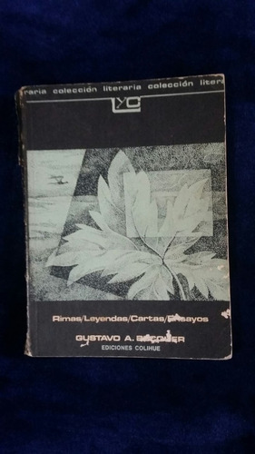Rimas Y Leyendas,cartas Y Ensayos. Gustavo A. Bécquer.