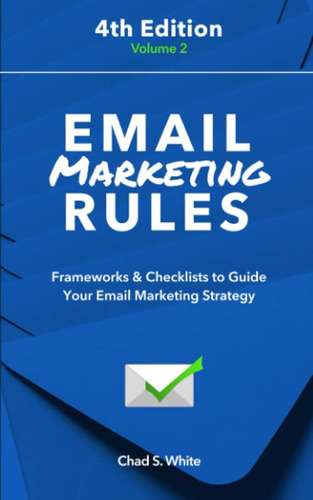Email Marketing Rules: Frameworks & Checklists To Guide Your