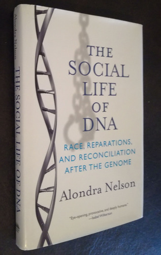 Alondra Nelson - The Social Life Of Dna - Beacon Press 2016