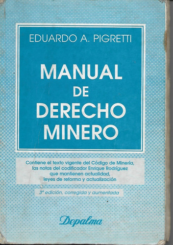 Manual De Derecho Minero/ Actualización Pigretti,eduardo