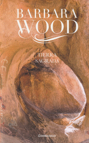 Tierra Sagrada - Barbara Wood / Debolsillo