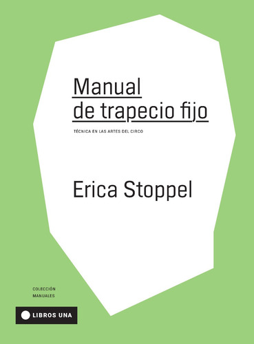 Libro Manual De Trapecio Fijo: Técnica En El Arte Del Circo