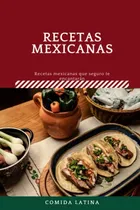 Comprar Recetas Mexicanas, Recetas Mexicanas Que Seguro Te Encantara