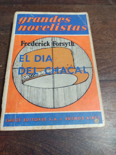 El Día Del Chacal. Frederick Forsyth. Emecé. Olivos.