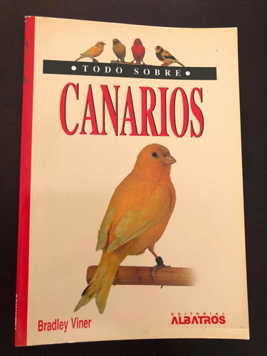 Libro Todo Sobre Canarios - Viner - Excelente Estado