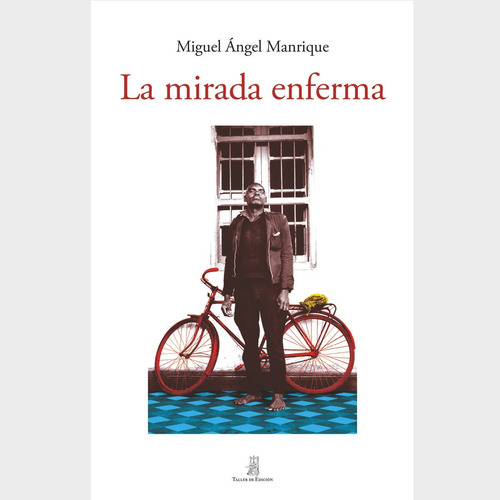 La Mirada Enferma, De Manrique, Miguel Ángel. Editorial Ediciones La Rocca, Tapa Blanda En Español, 2005