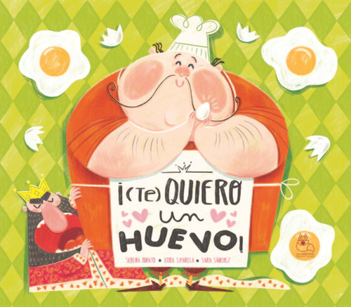 Te Quiero Un Huevo, De Minayo,serena. Editorial La Cuenteria Respetuosa, Tapa Dura En Español