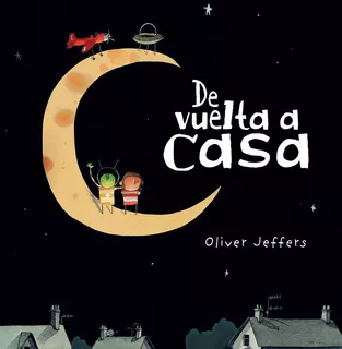 De Vuelta A Casa - Oliver Jeffers - Fce - Libro