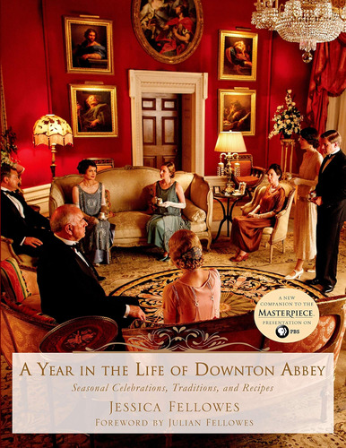 Libro: A Year In The Life Of Downton Abbey: Seasonal Celebra