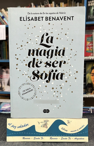 La Magia De Ser Sofía - Benavent 