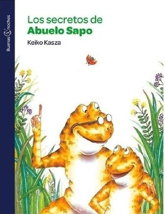 Los Secretos Del Abuelo Sapo - Kasza, Keiko