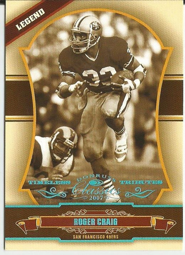 2007 Don Classics Timeless Tributes Platinum Roger Craig /10