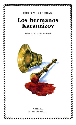 Los Hermanos Karamázov, de Dostoievski, Fiodor M.. Editorial Cátedra en español, 2006