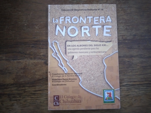 La Frontera Norte En Los Albores Del Siglo Xxi Gob Mex Usa