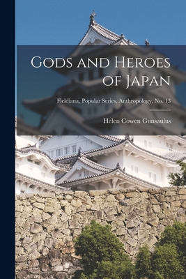 Libro Gods And Heroes Of Japan; Fieldiana, Popular Series...