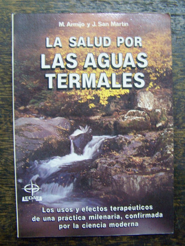 La Salud Por Las Aguas Termales * M. Armijo Y J. San Martin