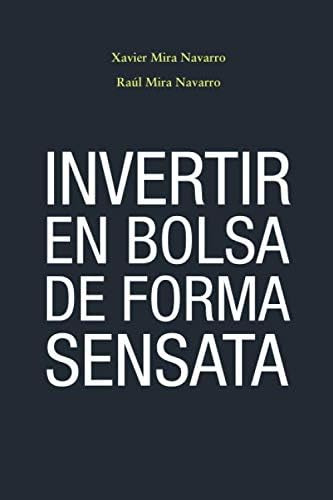 Libro: Invertir En Bolsa De Forma Sensata (spanish Edition)