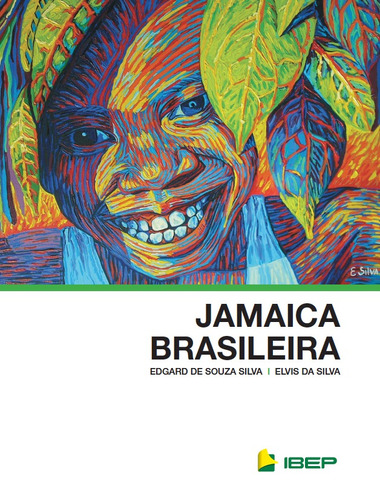 Jamaica brasileira, de Silva, Edgard de Souza. Editora Ibep - Instituto Brasileiro De Edicoes Pedagogicas Ltda., capa mole em português, 2013