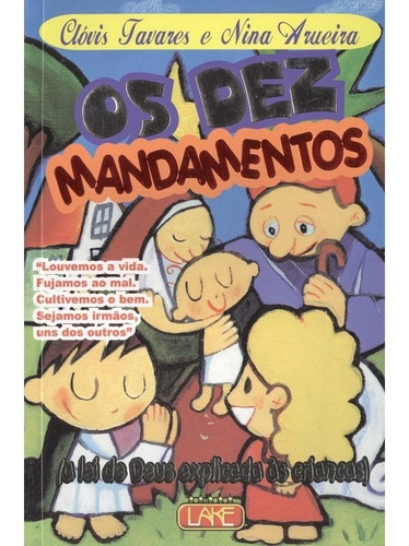 Dez Mandamentos (os) - A Lei De Deus Explicada Às Crianças