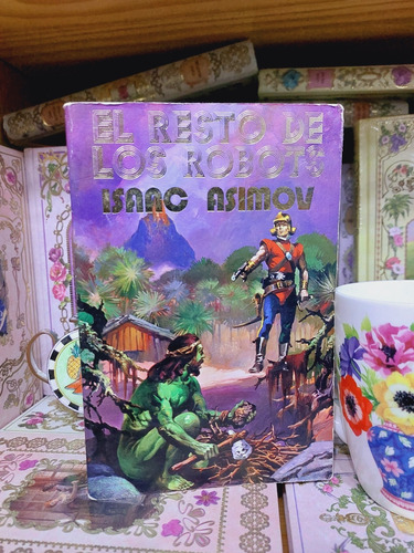 El Resto De Los Robots Isaac Asimov Ediciones Picazo (Usado)