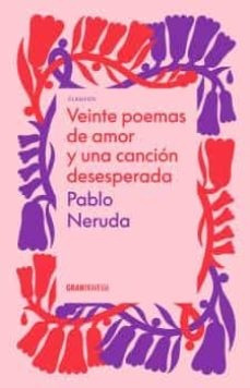 20 Poemas De Amor Y Una Cancion Desesperada - Pablo Neruda