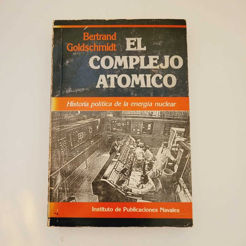  El Complejo Atómico - Bertrand Goldschmidt