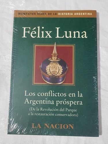 Libro Los Conflictos En La Argentina Prospera Felix Luna B6