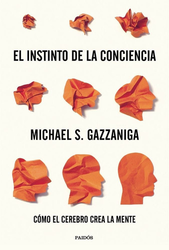 Instinto De La Conciencia,el - Michael S. Gazzaniga