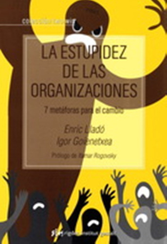 La Estupidez De Las Organizaciones