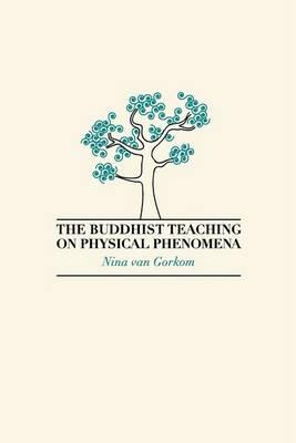 Libro The Buddhist Teaching On Physical Phenomena - Nina ...