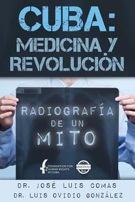 Libro Cuba: Medicina Y Revoluciã³n: Radiografã­a De Un Mi...