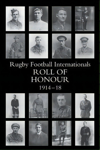 The Rugby Football Internationals Roll Of Honour, De E H D Sewell. Editorial Naval Military Press, Tapa Blanda En Inglés