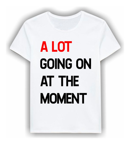 Remera Taylor Swift A Lot Going On At The Moment